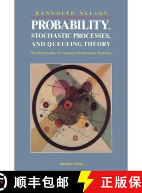 【3-4周达】Probability, Stochastic Processes, and Queueing Theory : The Mathematics of Computer Perfo... [9780387944524]
