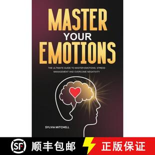 【3-4周达】Master Your Emotions: The Ultimate Guide to Master Emotions, Stress Management and Overcom... [9781953732460]