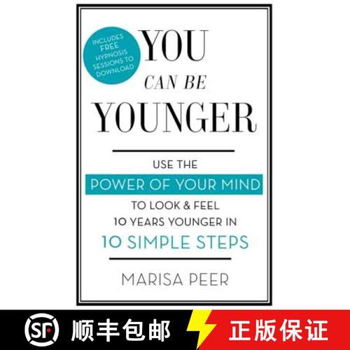 【3-4周达】You Can Be Younger: Use the Power of Your Mind to Look and Feel 10 Years Younger in 10 Sim... [9780349402826]