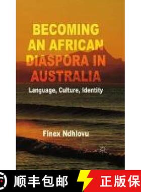【3-4周达】Becoming an African Diaspora in Australia : Language, Culture, Identity (1st ed. 2014) [9781349490226]