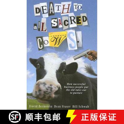 【3-4周达】Death to All Sacred Cows: How Successful Businesses Put the Old Rules Out to Pasture [9781401303310]