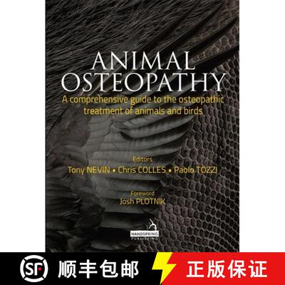 【3-4周达】Animal Osteopathy: A Comprehensive Guide to the Osteopathic Treatment of Animals and Birds [9781909141308]