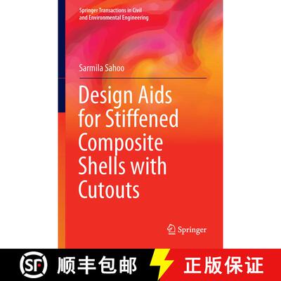 【3-4周达】精装 Design Aids for Stiffened Composite Shells with Cutouts (1st ed. 2017) [9789811020612]