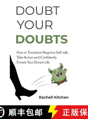 【3-4周达】Doubt Your Doubts: How to Transform Negative Self-Talk, Take Action and Confidently Create... [9781637308257]