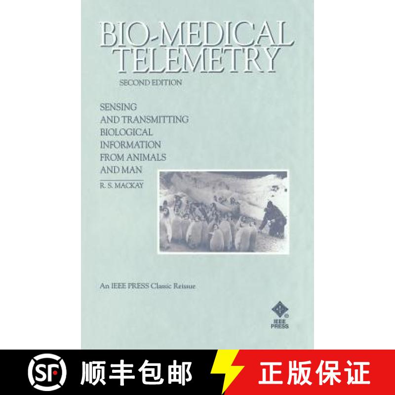 【4周达】Bio-Medical Telemetry: Sensing And Transmitting Biological Information From Animals And Man ... [9780780347182]