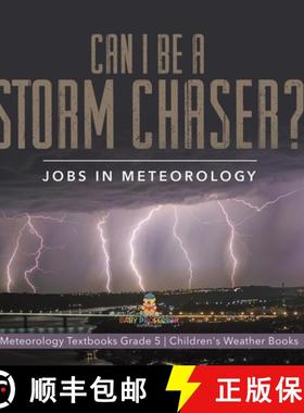 【3-4周达】Can I Be a Storm Chaser? Jobs in Meteorology | Meteorology Textbooks Grade 5 | Children's ... [9781541960244]