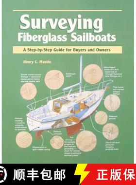 预订 Surveying Fiberglass Sailboats: A Step-By-Step Guide for Buyers and Owners [9780070442481]