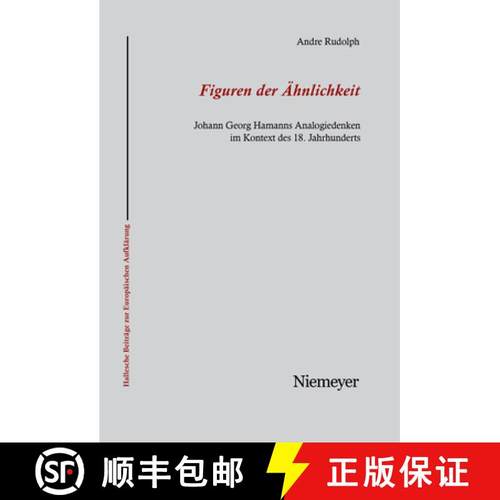 【3-4周达】Figuren der AEhnlichkeit: Johann Georg Hamanns Analogiedenken Im Kontext Des 18. Jahrhunderts [9783484810297]