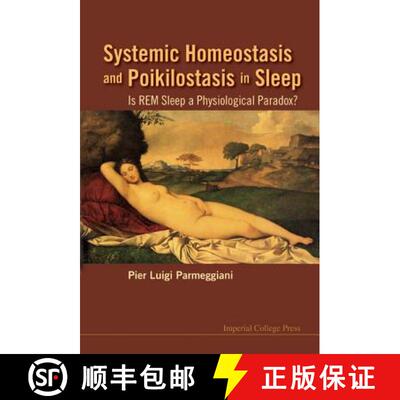 【3-4周达】Systemic Homeostasis and Poikilostasis in Sleep: Is Rem Sleep a Physiological Paradox? [9781848165724]