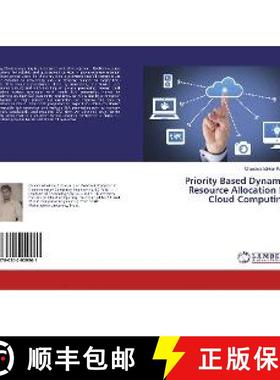 预订 Priority Based Dynamic Resource Allocation In Cloud Computing [9786202059961]