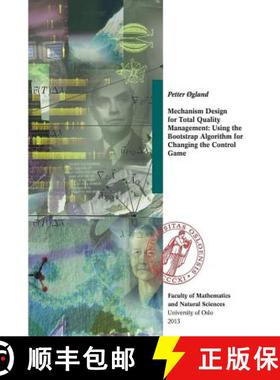 【3-4周达】Mechanism Design for Total Quality Management: Using the Bootstrap Algorithm for Changing ... [9781387360024]