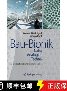 【3-4周达】Bau-Bionik : Natur - Analogien - Technik (2., neu bearb. und erw. Aufl. 2013) [9783540889946]