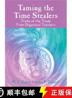 【3-4周达】Taming the Time Stealers: Tricks of the Trade From Organized Teachers [9780803968448]