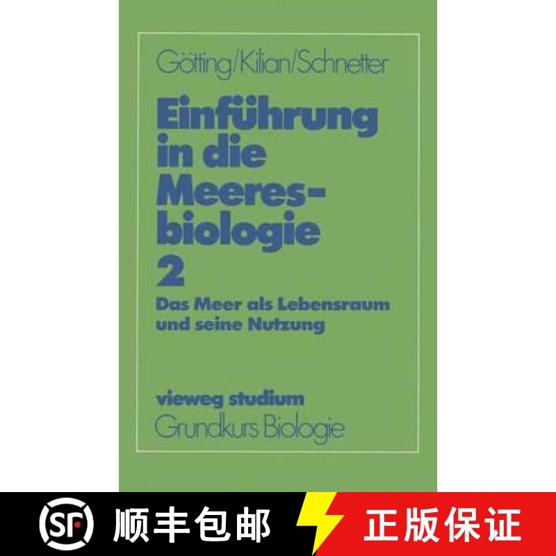 【3-4周达】Einführung in Die Meeresbiologie 2: Das Meer ALS Lebensraum Und Seine Nutzung [9783528072452]