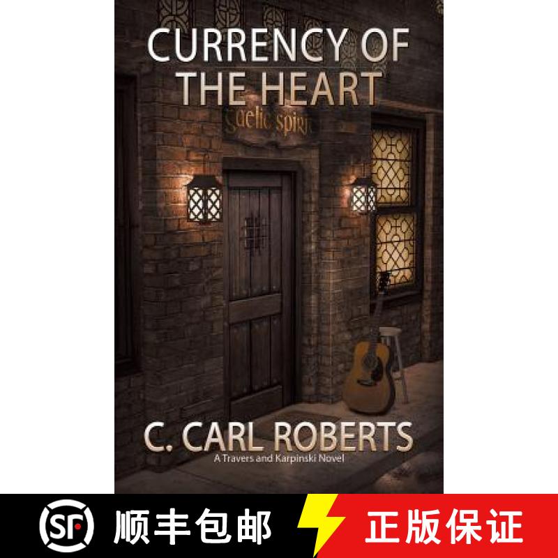 【2-3周达】Currency of the Heart: A Travers and Karpinski Novel [9781458220400]