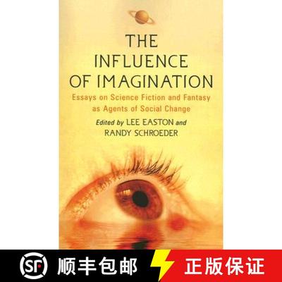 【3-4周达】The Influence of Imagination : Essays on Science Fiction and Fantasy as Agents of Social C... [9780786432301]