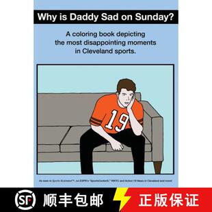 【3-4周达】Why Is Daddy Sad on Sunday?: A Coloring Book Depicting the Most Disappointing Moments in C... [9780615992341]