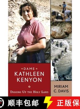 【3-4周达】Dame Kathleen Kenyon: Digging Up the Holy Land [9781598743265]