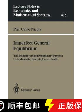 【3-4周达】Imperfect General Equilibrium : The Economy as an Evolutionary Process: Individualistic, D... [9783540581024]