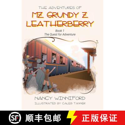 【3-4周达】精装 The Adventures of Mz. Grundy Z. Leatherberry: Book 1 The Quest for Adventure [9798888324134]