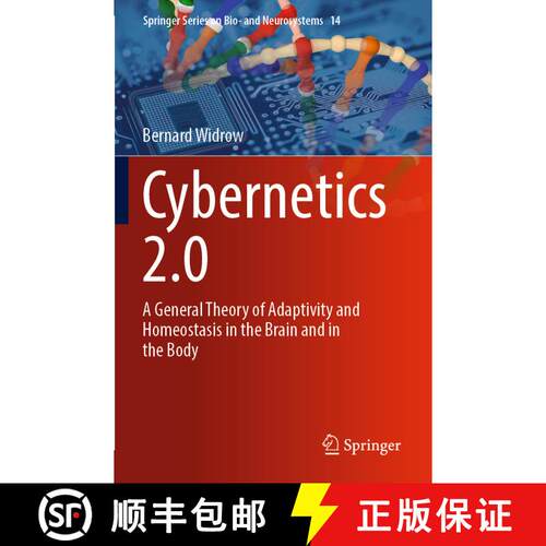 【3-4周达】Cybernetics 2.0 : A General Theory of Adaptivity and Homeostasis in the Brain and in the Body [9783030981426]