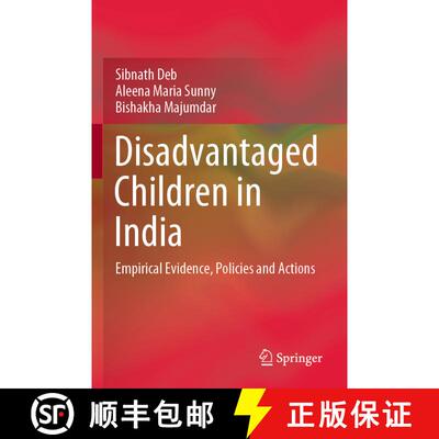 【3-4周达】Disadvantaged Children in India: Empirical Evidence, Policies and Actions [9789811513206]
