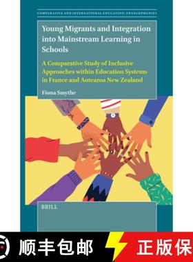预订 Young Migrants and Integration Into Mainstream Learning in Schools: A Comparative Study of Inclu... [9789004720398]