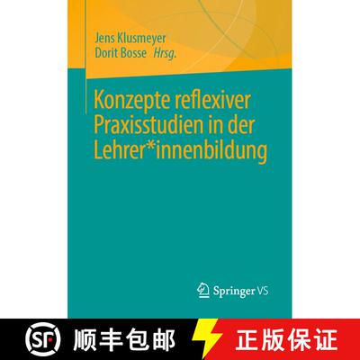 【3-4周达】Konzepte reflexiver Praxisstudien in der Lehrer*innenbildung (1. Aufl. 2022) (1. Aufl. 202... [9783658354824]