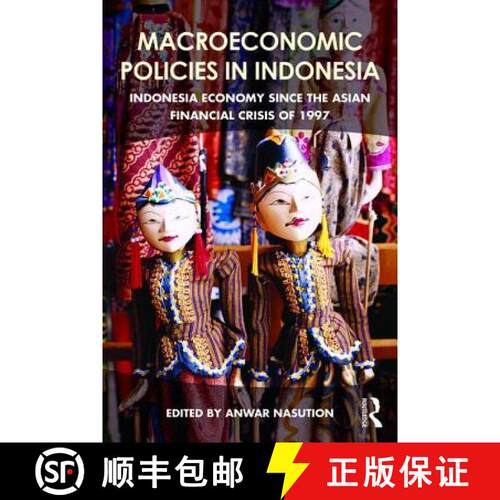 【3-4周达】Macroeconomic Policies in Indonesia : Indonesia economy since the Asian financial crisis o... [9781138195103]