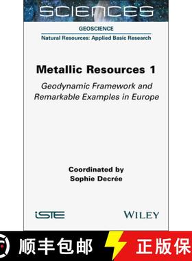 【3-4周达】Metallic Resources 1: Geodynamic Framework and Remarkable Examples in Europe [9781789451351]