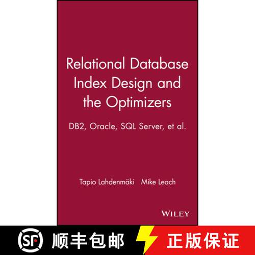 【3-4周达】精装 Relational Database Index Design And The Optimizers: Db2, Oracle, Sql Server, Et Al. ... [9780471719991]
