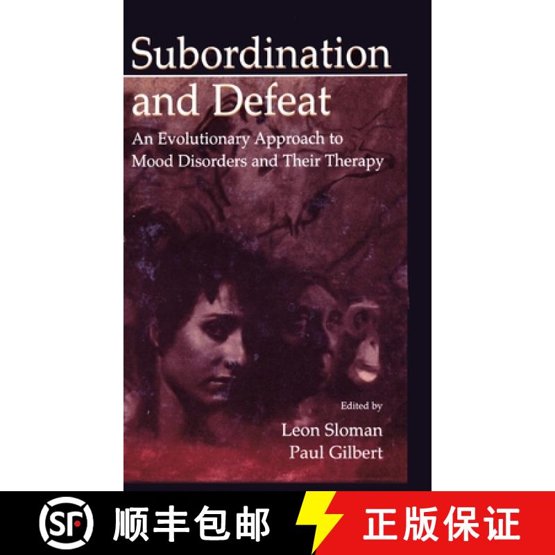 【3-4周达】Subordination and Defeat: An Evolutionary Approach To Mood Disorders and Their Therapy [9780805832983]
