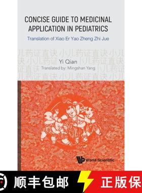 【3-4周达】Concise Guide to Medicinal Application in Pediatrics: Translation of Xiao Er Yao Zheng Zhi... [9789811207655]