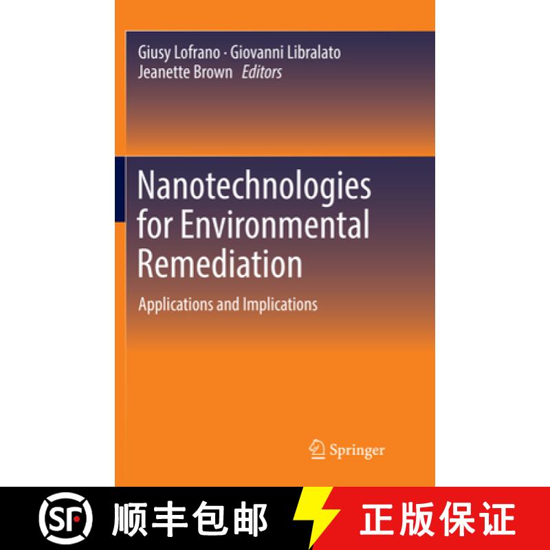 【3-4周达】Nanotechnologies for Environmental Remediation : Applications and Implications [9783319850801]