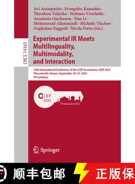 【3-4周达】Experimental IR Meets Multilinguality, Multimodality, and Interaction: 14th International ... [9783031424472]