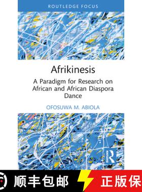 【3-4周达】Afrikinesis: A Paradigm for Research on African and African Diaspora Dance [9781032611952]