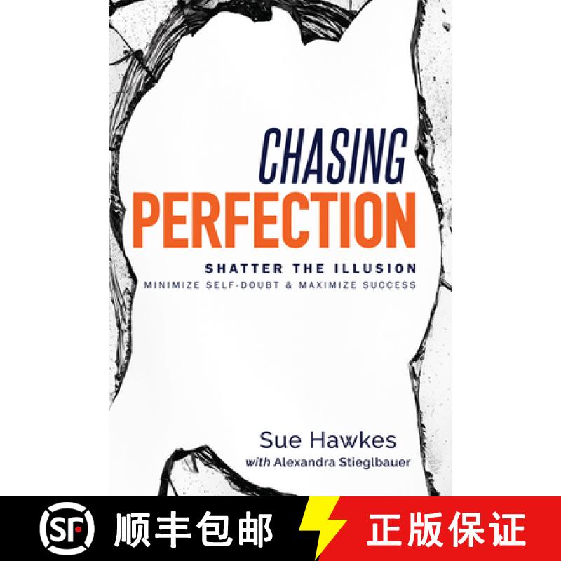 【3-4周达】Chasing Perfection-- : Shatter The Illusion; Minimize Self-Doubt & Maximize Success [9781599328461]