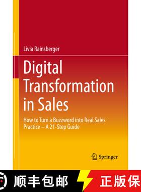【3-4周达】Digital Transformation in Sales: How to Turn a Buzzword into Real Sales Practice – A 21-S... [9783658388867]