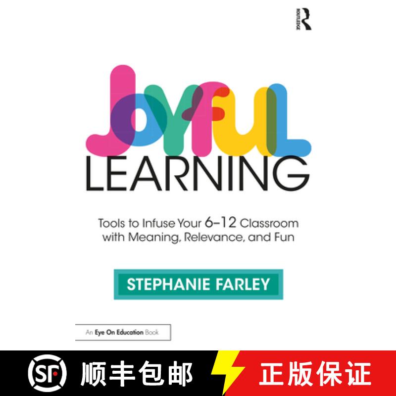 【3-4周达】Joyful Learning: Tools to Infuse Your 6-12 Classroom with Meaning, Relevance, and Fun [9781032446301]