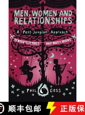 【3-4周达】Men, Women and Relationships - A Post-Jungian Approach: Gender Electrics and Magic Beans [9780415476751]