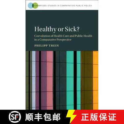 【3-4周达】Healthy or Sick?: Coevolution of Health Care and Public Health in a Comparative Perspectiv... [9781108426497]