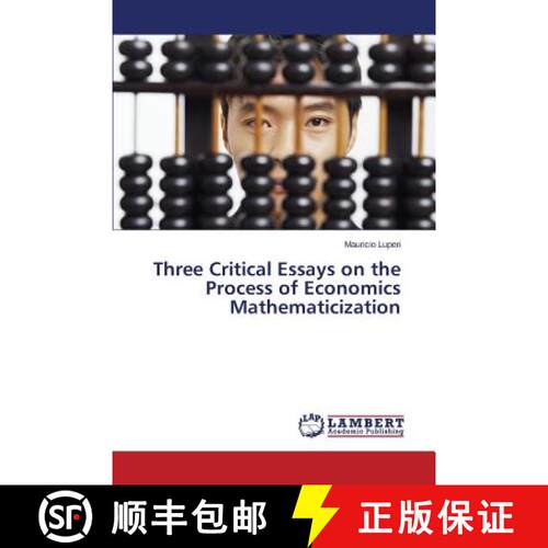 预订 Three Critical Essays on the Process of Economics Mathematicization [9783659662423]