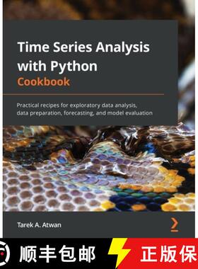 预订 Time Series Analysis with Python Cookbook: Practical recipes for exploratory data analysis, data... [9781801075541]