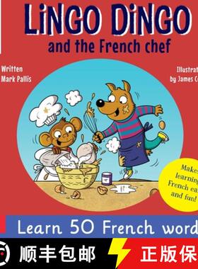预订 Lingo Dingo and the French chef: Heartwarming and fun bilingual French English book to learn Fre... [9781913595531]
