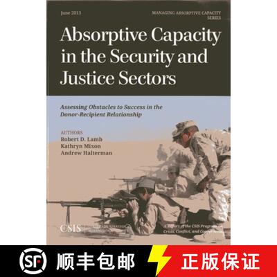 【3-4周达】Absorptive Capacity in the Security and Justice Sectors : Assessing Obstacles to Success i... [9781442225138]