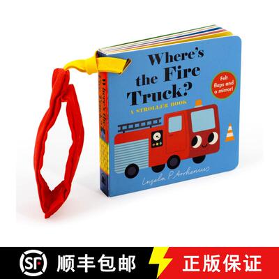 【3-4周达】Where's the Fire Truck?: A Stroller Book: (An Interactive, Sensory Lift-the-Flap Book with... [9781536241501]