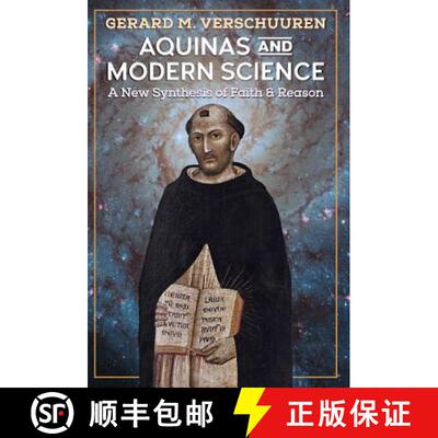 预订 Aquinas and Modern Science: A New Synthesis of Faith and Reason [9781621382294]