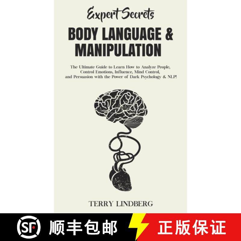 【3-4周达】Expert Secrets - Body Language & Manipulation: The Ultimate Guide to Learn How to Analyze ... [9781800761414]