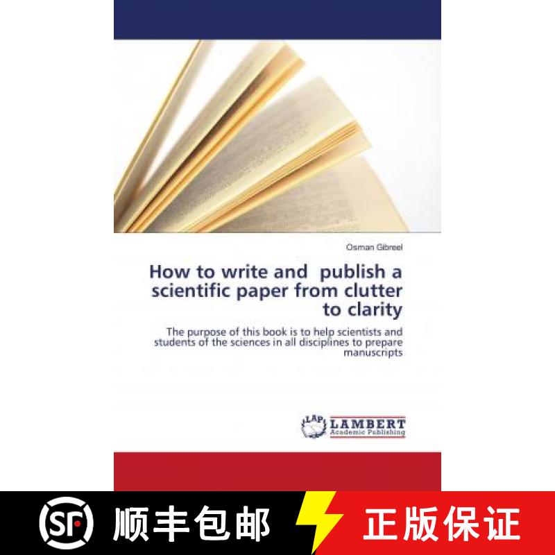 预订 How to write and publish a scientific paper from clutter to clarity [9786202921732]