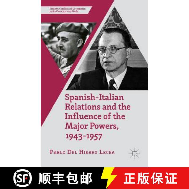 【3-4周达】Spanish-Italian Relations and the Influence of the Major Powers, 1943-1957 [9781137448668]